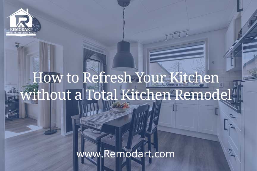 How to Refresh Your Kitchen without a Total Kitchen Remodel