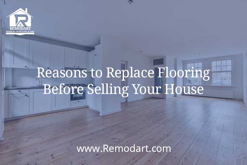 Reasons to Replace Flooring Before Selling Your House