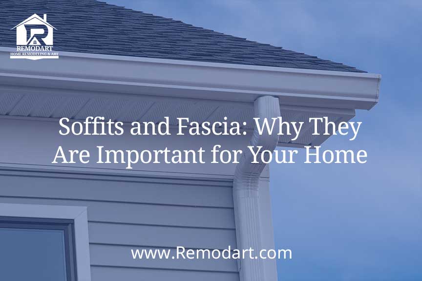 Soffits and Fascia: Why They Are Important for Your Home